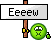 Eeeew :eeew: