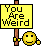 :weird: